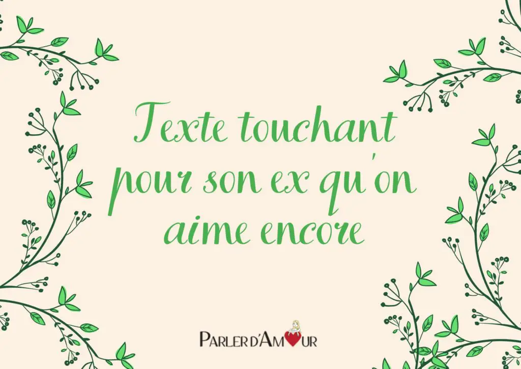 texte touchant pour son ex qu'on aime encore