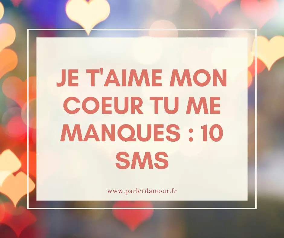 je t'aime mon coeur sms d'amour