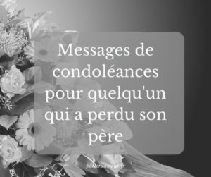 messages de condoléances quelqu'un qui a perdu son père