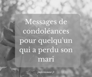 messages de condoléances quelqu'un qui a perdu son mari