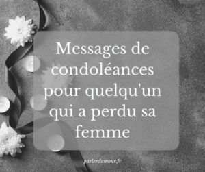 messages de condoléances quelqu'un qui a perdu sa femme