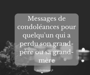 messages de condoléances quelqu'un qui a perdu un grand-parent