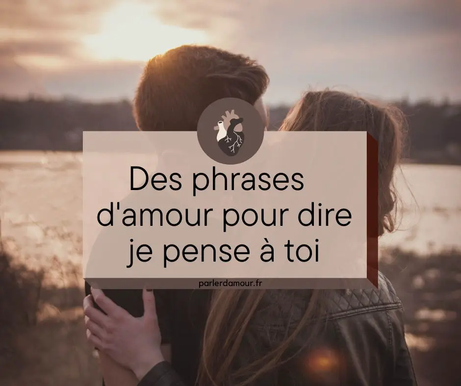 phrase d'amour je pense à toi