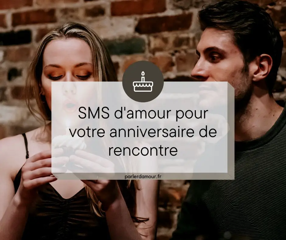 sms d'amour anniversaire de rencontre