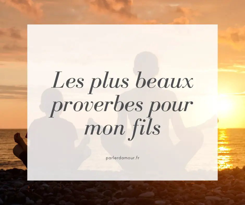 phrases courtes pour mon fils proverbe