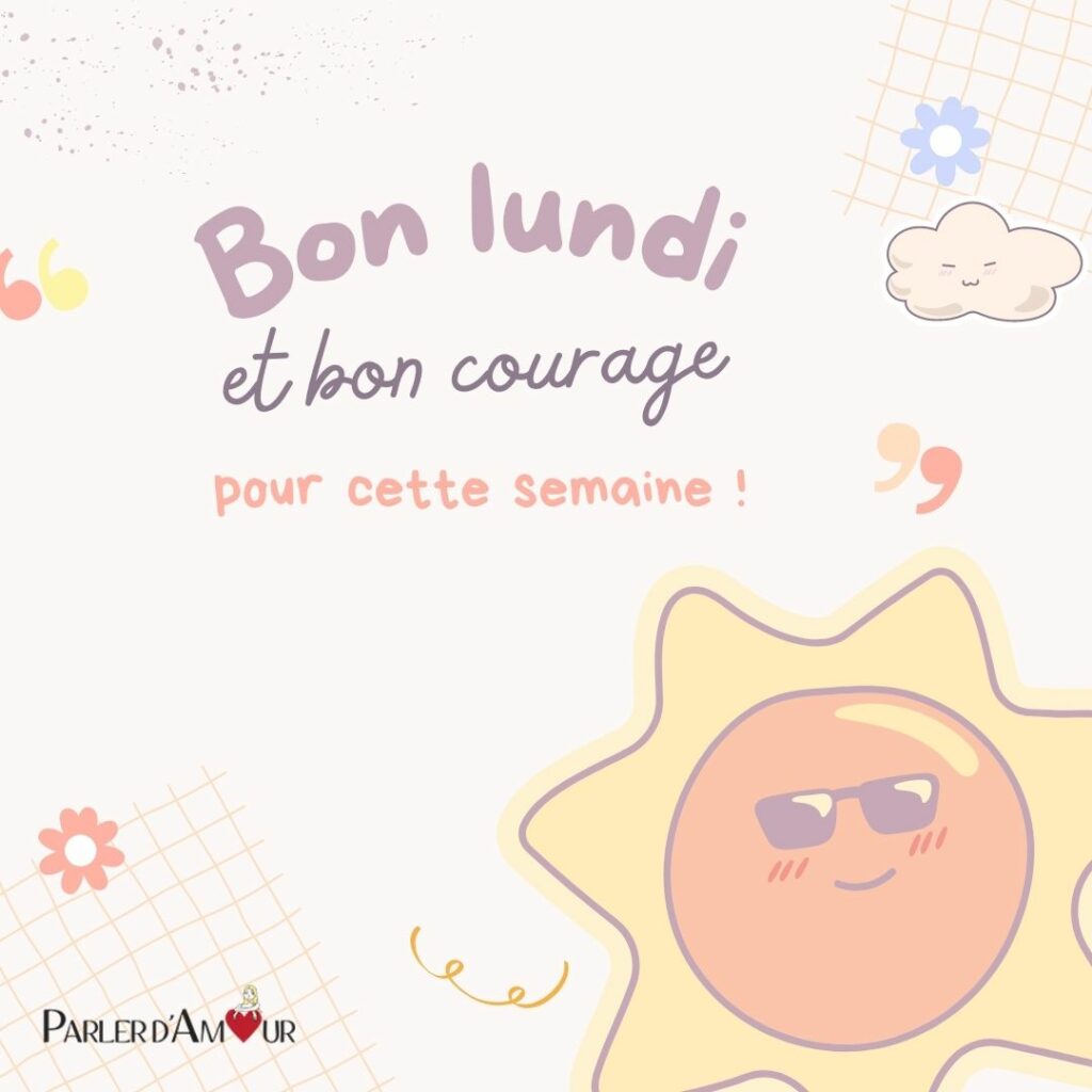 bon lundi courage