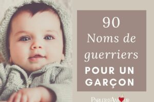 Noms de guerriers : des prénoms puissants pour votre fils