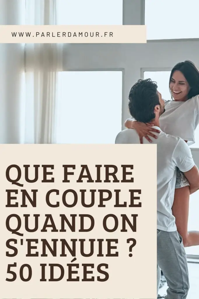 50 idées d'activités à faire quand on s'ennuie en couple