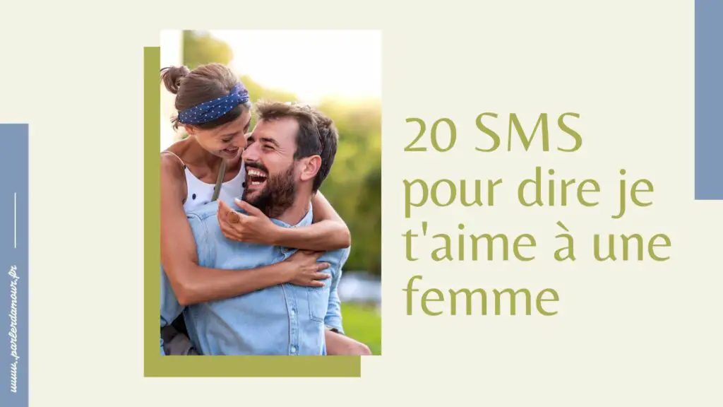 20 sms pour dire je t'aime à une femme