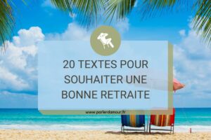 Texte pour souhaiter une bonne retraite : 31 exemples