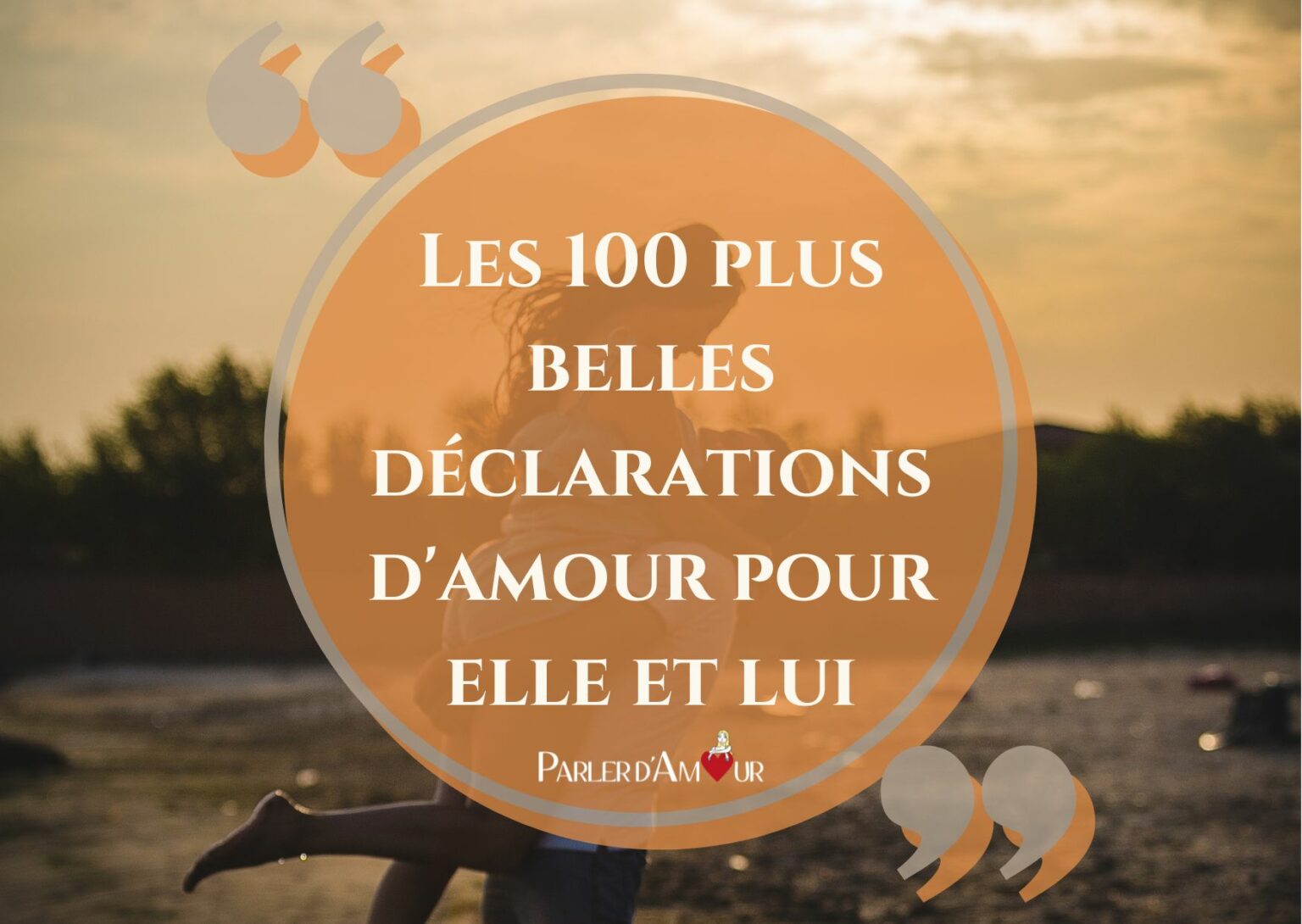 Déclaration d'amour : Les 100 plus belles pour elle et lui