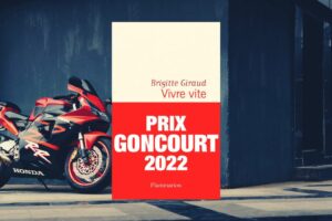 Vivre vite de Brigitte Giraud : Mon avis sur le prix Goncourt 2022