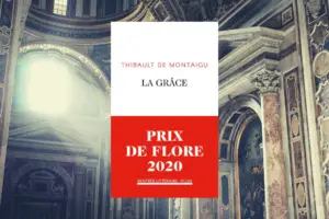 La grâce : Mon avis sur ce roman de Thibault De Montaigu