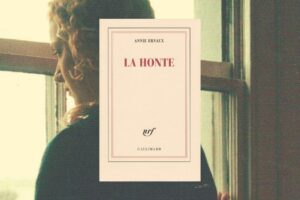 La honte d’Annie Ernaux : Prix Nobel Littérature 2022