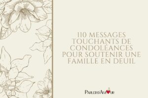 110 Messages de Condoléances pour Soutenir une Famille en Deuil